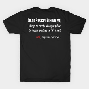 Dear Person Behind Me T-Shirt